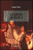 ESPAÑA DE FELIPE II | 9788484321439 | PEREZ | Llibres Parcir | Librería Parcir | Librería online de Manresa | Comprar libros en catalán y castellano online