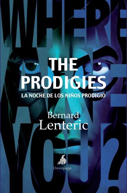 THE PRODIGIES | 9788492719334 | LENTERIC, BERNARD | Llibres Parcir | Llibreria Parcir | Llibreria online de Manresa | Comprar llibres en català i castellà online
