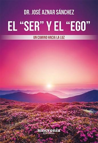 EL "SER" Y EL "EGO" | 9788412014006 | AZNAR SÁNCHEZ, DR. JOSÉ | Llibres Parcir | Llibreria Parcir | Llibreria online de Manresa | Comprar llibres en català i castellà online