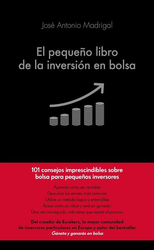 EL PEQUEÑO LIBRO DE LA INVERSIÓN EN BOLSA | 9788416928101 | JOSÉ ANTONIO MADRIGAL HORNOS | Llibres Parcir | Llibreria Parcir | Llibreria online de Manresa | Comprar llibres en català i castellà online