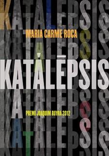 KATALEPSIS | 9788424647506 | ROCA, MARIA CARME | Llibres Parcir | Llibreria Parcir | Llibreria online de Manresa | Comprar llibres en català i castellà online