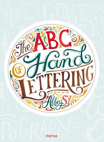 THE ABCS OF HAND LETTERING | 9788416500796 | ABBEY SY | Llibres Parcir | Llibreria Parcir | Llibreria online de Manresa | Comprar llibres en català i castellà online