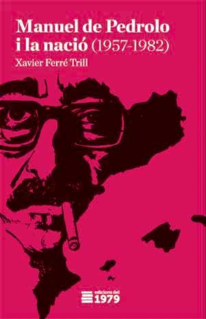 MANUEL DE PEDROLO I LA NACIÓ (1957-1982) | 9788494358937 | FERRÉ I TRIIL, XAVIER | Llibres Parcir | Llibreria Parcir | Llibreria online de Manresa | Comprar llibres en català i castellà online
