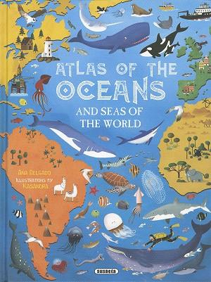 ATLAS OS THE OCEANS AND SEAS OF THE WORLD | 9788467796513 | DELGADO, ANA | Llibres Parcir | Llibreria Parcir | Llibreria online de Manresa | Comprar llibres en català i castellà online