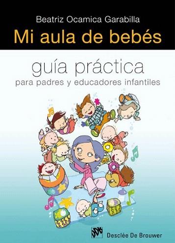 MI AULA DE BEBES GUIA PRACTICA PADRES EDUCADORES INFANTILES | 9788433024992 | Llibres Parcir | Llibreria Parcir | Llibreria online de Manresa | Comprar llibres en català i castellà online