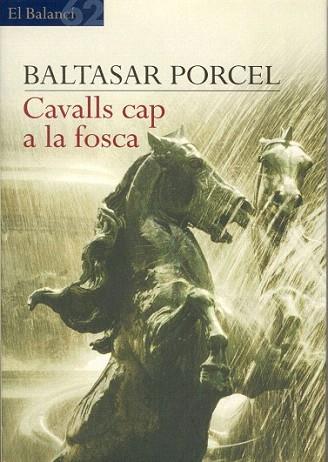CAVALLS CAP A LA FOSCA labutxaca | 9788496863040 | BALTASAR PORCEL | Llibres Parcir | Llibreria Parcir | Llibreria online de Manresa | Comprar llibres en català i castellà online