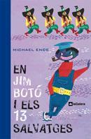 EN JIM BOTÓ I ELS 13 SALVATGES | 9788424632441 | ENDE, MICHAEL | Llibres Parcir | Llibreria Parcir | Llibreria online de Manresa | Comprar llibres en català i castellà online