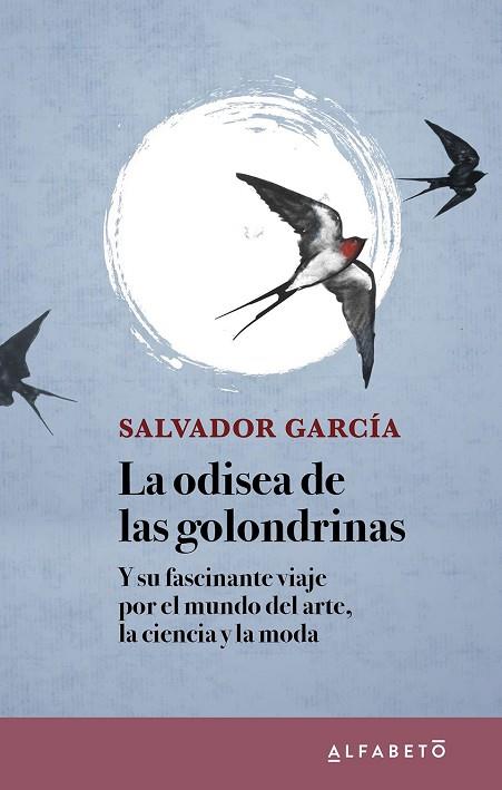 LA ODISEA DE LAS GOLONDRINAS | 9788417951283 | GARCÍA, SALVADOR | Llibres Parcir | Llibreria Parcir | Llibreria online de Manresa | Comprar llibres en català i castellà online