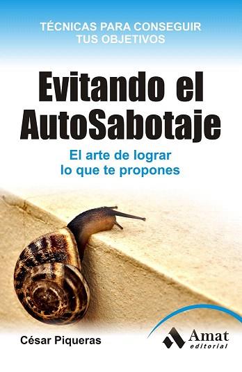 EVITANDO EL AUTO-SABOTAJE. | 9788497355872 | PIQUERAS GOMEZ DE ALBACETE, CESAR | Llibres Parcir | Llibreria Parcir | Llibreria online de Manresa | Comprar llibres en català i castellà online