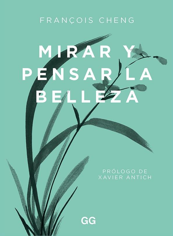 MIRAR Y PENSAR LA BELLEZA | 9788425233203 | CHENG, FRANÇOIS | Llibres Parcir | Llibreria Parcir | Llibreria online de Manresa | Comprar llibres en català i castellà online