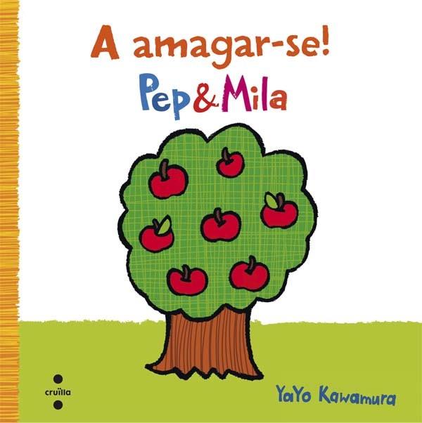 PEP & MILA :  A AMAGAR-SE | 9788466140317 | KAWAMURA, YAYO | Llibres Parcir | Llibreria Parcir | Llibreria online de Manresa | Comprar llibres en català i castellà online
