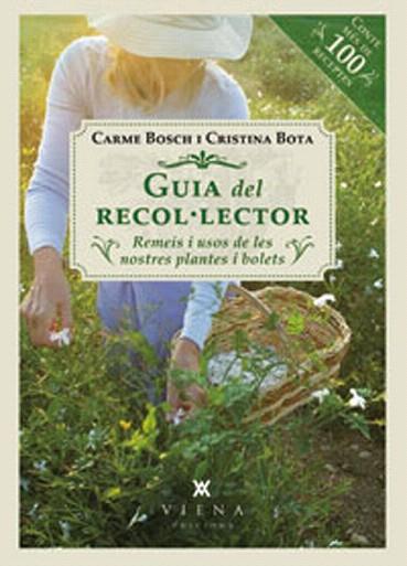 GUIA DEL RECOL·LECTOR | 9788483307250 | BOSCH CEBRIÁN, CARME/BOTA COS, CRISTINA | Llibres Parcir | Llibreria Parcir | Llibreria online de Manresa | Comprar llibres en català i castellà online