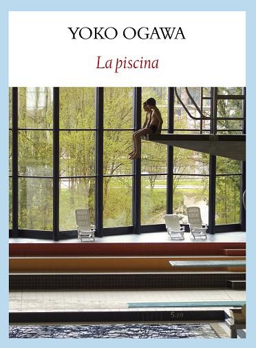LA PISCINA | 9788493985561 | OGAWA, YOKO | Llibres Parcir | Llibreria Parcir | Llibreria online de Manresa | Comprar llibres en català i castellà online