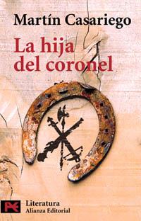 LA HIJA DEL CORONEL | 9788420636047 | MARTIN CASARIEGO | Llibres Parcir | Llibreria Parcir | Llibreria online de Manresa | Comprar llibres en català i castellà online
