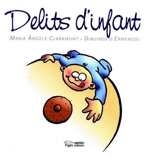 DELITS D INFANT | 9788497791717 | CLARAMUNT | Llibres Parcir | Librería Parcir | Librería online de Manresa | Comprar libros en catalán y castellano online