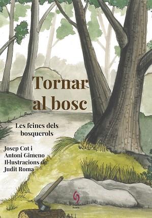 TORNAR AL BOSC | 9788494928109 | COT, JOSEP / GIMENO, ANTONI | Llibres Parcir | Llibreria Parcir | Llibreria online de Manresa | Comprar llibres en català i castellà online