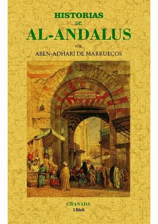 HISTORIAS DE AL-ANDALUS (TOMO 1º Y UNICO PUBLICADO) | 9788490014905 | DE MARRUECOS, ABEN-ADHARI | Llibres Parcir | Llibreria Parcir | Llibreria online de Manresa | Comprar llibres en català i castellà online
