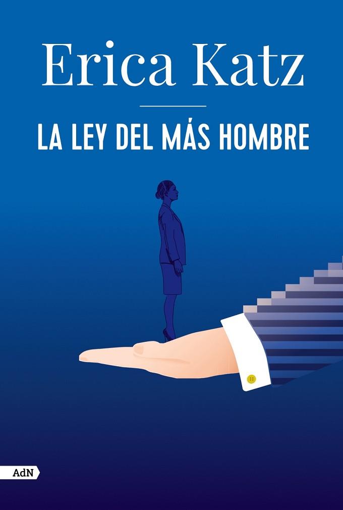 LA LEY DEL MÁS HOMBRE (ADN) | 9788413626406 | KATZ, ERICA | Llibres Parcir | Llibreria Parcir | Llibreria online de Manresa | Comprar llibres en català i castellà online