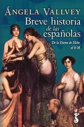 BREVE HISTORIA DE LAS ESPAÑOLAS | 9788417241445 | VALLVEY, ANGELA | Llibres Parcir | Llibreria Parcir | Llibreria online de Manresa | Comprar llibres en català i castellà online