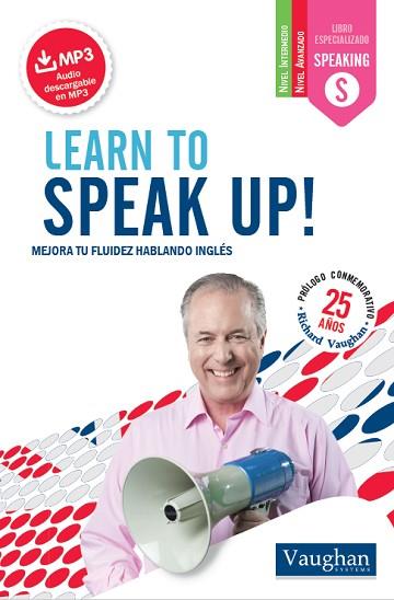 LEARN TO SPEAK UP! | 9788416094752 | VAUGHAN, RICHARD | Llibres Parcir | Llibreria Parcir | Llibreria online de Manresa | Comprar llibres en català i castellà online
