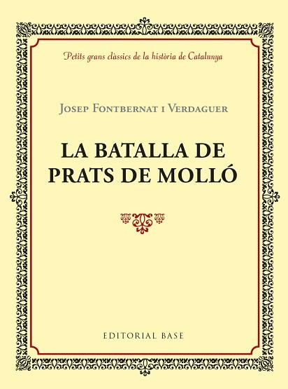 LA BATALLA DE PRATS DE MOLLó | 9788417183028 | FONTBERNAT I VERDAGUER, JOSEP | Llibres Parcir | Llibreria Parcir | Llibreria online de Manresa | Comprar llibres en català i castellà online