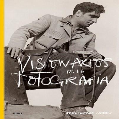 VISIONARIOS DE LA FOTOGRAFÍA | 9788498018097 | WARNER MARIEN, MARY | Llibres Parcir | Llibreria Parcir | Llibreria online de Manresa | Comprar llibres en català i castellà online
