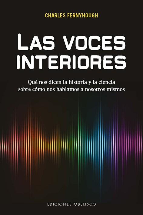 LAS VOCES INTERIORES | 9788491113102 | FERNYHOUGH, CHARLES | Llibres Parcir | Llibreria Parcir | Llibreria online de Manresa | Comprar llibres en català i castellà online