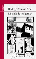 LA JAULA DE LOS GORILAS | 9788420407388 | MUÑOZ AVIA, RODRIGO | Llibres Parcir | Llibreria Parcir | Llibreria online de Manresa | Comprar llibres en català i castellà online