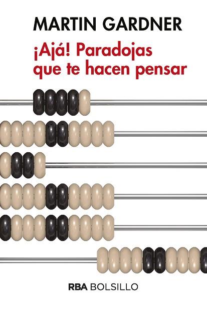 ¡AJA! PARADOJAS QUE TE HACEN PENSAR (BOLSILLO) | 9788490569450 | GARDNER , MARTIN | Llibres Parcir | Llibreria Parcir | Llibreria online de Manresa | Comprar llibres en català i castellà online