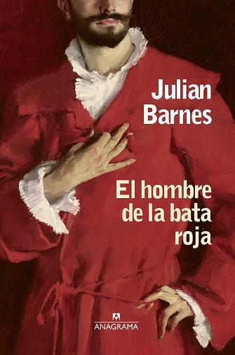 EL HOMBRE DE LA BATA ROJA | 9788433973740 | BARNES, JULIAN | Llibres Parcir | Llibreria Parcir | Llibreria online de Manresa | Comprar llibres en català i castellà online