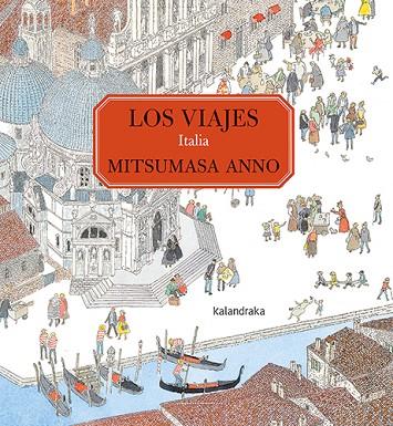 LOS VIAJES. ITALIA | 9788413431482 | ANNO, MITSUMASA | Llibres Parcir | Llibreria Parcir | Llibreria online de Manresa | Comprar llibres en català i castellà online