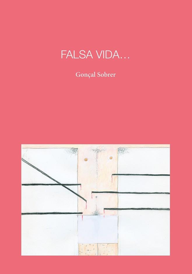FALSA VIDA | 9788418022890 | SOBRER BAREA, GONÇAL | Llibres Parcir | Llibreria Parcir | Llibreria online de Manresa | Comprar llibres en català i castellà online