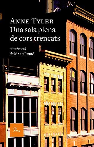 UNA SALA PLENA DE CORS TRENCATS | 9788475888620 | ANNE TYLER | Llibres Parcir | Llibreria Parcir | Llibreria online de Manresa | Comprar llibres en català i castellà online