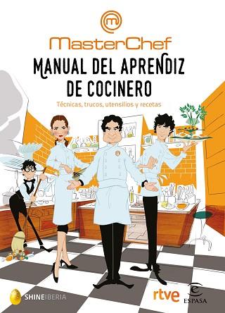 MANUAL DEL APRENDIZ DE COCINERO | 9788467049459 | SHINE/CR TVE | Llibres Parcir | Llibreria Parcir | Llibreria online de Manresa | Comprar llibres en català i castellà online