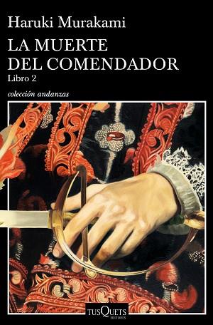 LA MUERTE DEL COMENDADOR (LIBRO 2) | 9788490666326 | MURAKAMI, HARUKI | Llibres Parcir | Llibreria Parcir | Llibreria online de Manresa | Comprar llibres en català i castellà online
