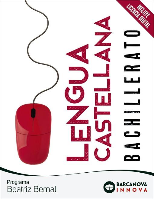 BEATRIZ BERNAL BACHILLERATO. LENGUA CASTELLANA | 9788448957674 | EZQUERRA, FRANCISCA / MINDÁN, JOAQUÍN / GIMENO, EDUARDO / CUSÓ, BERTA | Llibres Parcir | Llibreria Parcir | Llibreria online de Manresa | Comprar llibres en català i castellà online