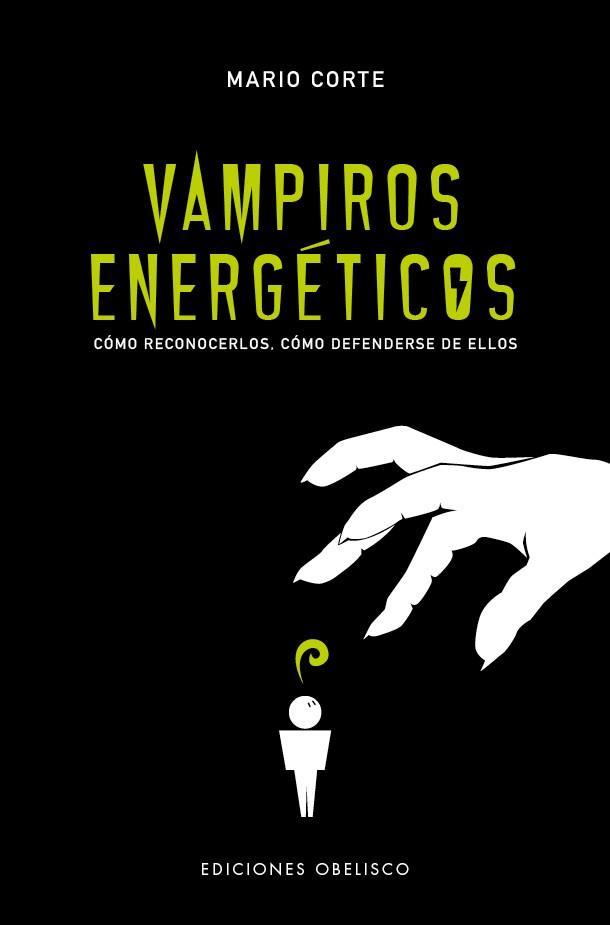 VAMPIROS ENERGÉTICOS | 9788491115229 | CORTE, MARIO | Llibres Parcir | Llibreria Parcir | Llibreria online de Manresa | Comprar llibres en català i castellà online