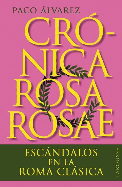 CRÓNICA ROSA ROSAE | 9788419436818 | ÁLVAREZ, PACO | Llibres Parcir | Llibreria Parcir | Llibreria online de Manresa | Comprar llibres en català i castellà online