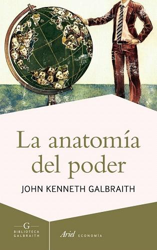 LA ANATOMÍA DEL PODER | 9788434409002 | JOHN KENNETH GALBRAITH | Llibres Parcir | Llibreria Parcir | Llibreria online de Manresa | Comprar llibres en català i castellà online