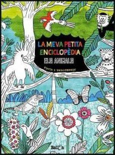 ELS ANIMALS LA MEVA PETITA ENCICLOPEDIA | 9789403211725 | VVAA | Llibres Parcir | Llibreria Parcir | Llibreria online de Manresa | Comprar llibres en català i castellà online