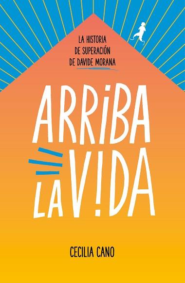 ARRIBA LA VIDA | 9788417460914 | MORANA, DAVIDE/CANO, CECILIA | Llibres Parcir | Llibreria Parcir | Llibreria online de Manresa | Comprar llibres en català i castellà online