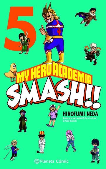 MY HERO ACADEMIA SMASH Nº 05/05 | 9788491747314 | HORIKOSHI, KOHEI/NEDA, HIROFUMI | Llibres Parcir | Llibreria Parcir | Llibreria online de Manresa | Comprar llibres en català i castellà online
