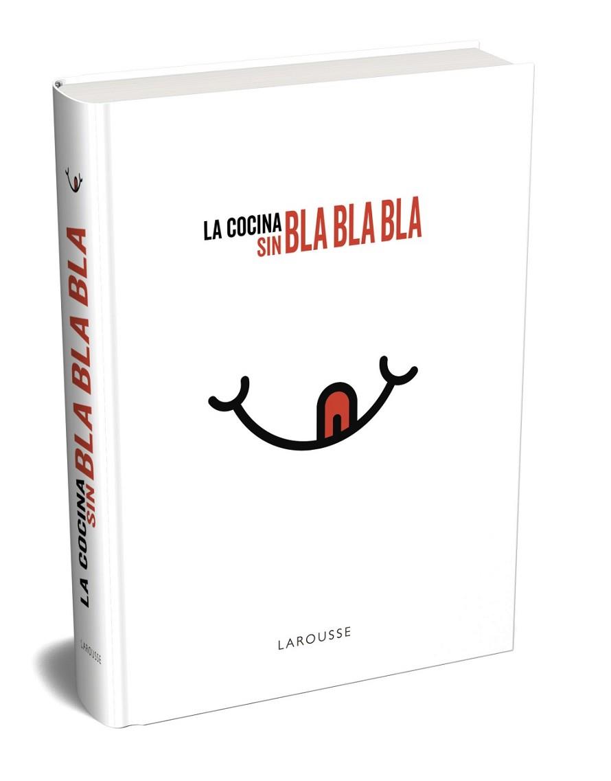 LA COCINA SIN BLA, BLA, BLA | 9788417273750 | LAROUSSE EDITORIAL | Llibres Parcir | Llibreria Parcir | Llibreria online de Manresa | Comprar llibres en català i castellà online