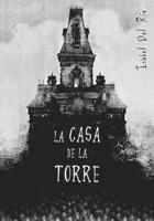 LA CASA DE LA TORRE | 9788424633806 | ISABEL DEL RIO | Llibres Parcir | Llibreria Parcir | Llibreria online de Manresa | Comprar llibres en català i castellà online