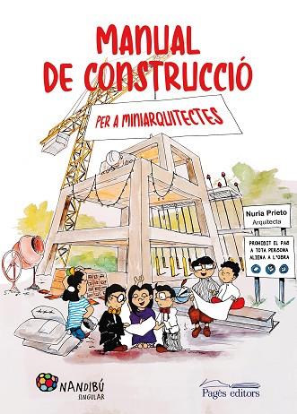MANUAL DE CONSTRUCCIÓ PER A MINIARQUITECTES | 9788413032849 | PRIETO GONZÁLEZ, NÚRIA | Llibres Parcir | Llibreria Parcir | Llibreria online de Manresa | Comprar llibres en català i castellà online