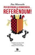 PER DEFENSAR LA DEMOCRACIA..REFERENDUM!! | 9788494537677 | MISERACHS, PAU | Llibres Parcir | Llibreria Parcir | Llibreria online de Manresa | Comprar llibres en català i castellà online