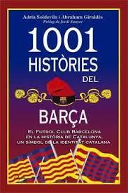 1001 HISTORIES DEL BARÇA | 9788494509810 | SOLDEVIAL, ADRIA : GIRALDES, ABRAHAM | Llibres Parcir | Llibreria Parcir | Llibreria online de Manresa | Comprar llibres en català i castellà online