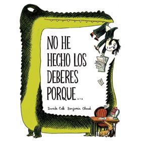 NO HE HECHO LOS DEBERES PORQUE... | 9788494236099 | CALI, DAVIDE / CHAUD, BENJAMIN | Llibres Parcir | Llibreria Parcir | Llibreria online de Manresa | Comprar llibres en català i castellà online
