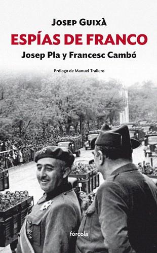 ESPÍAS DE FRANCO: JOSEP PLA Y FRANCESC CAMBÓ | 9788415174981 | GUIXÀ (1968-), JOSEP | Llibres Parcir | Llibreria Parcir | Llibreria online de Manresa | Comprar llibres en català i castellà online