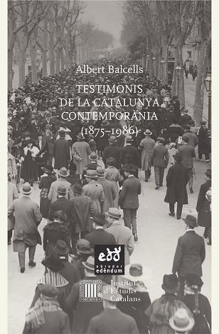 TESTIMONIS DE LA CATALUNYA CONTEMPORÀNIA (1875 - 1986) | 9788494315886 | BALCELLS, ALBERT | Llibres Parcir | Llibreria Parcir | Llibreria online de Manresa | Comprar llibres en català i castellà online